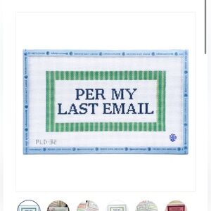 PER MY LAST EMAIL NEEDLEPOINT CANVAS - PENNY LINN